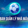 Ban Quản lý Nhà máy