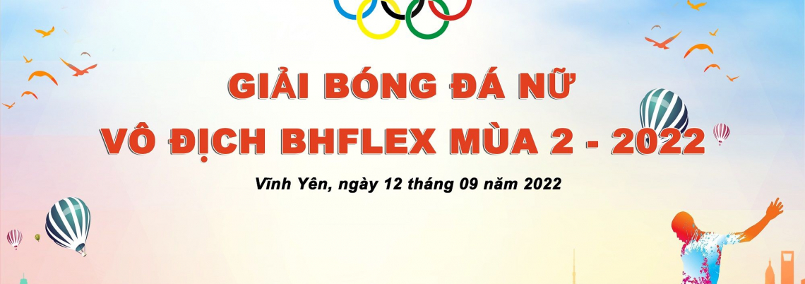 GIẢI BÓNG ĐÁ NỮ VÔ ĐỊCH BHFLEX S2-2022 | FAGLeague hệ thống quản lý ...
