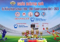 Khai mạc Giải bóng đá Đà Nẵng High School 1998-2001 Super League lần I năm 2023