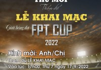 LỄ KHAI MẠC GIẢI FPT CUP 2022