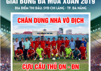 Cựu cầu thủ bóng đá Quảng Nam - Đà Nẵng vô địch Giải bóng đá Mùa Xuân 2019