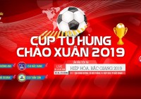 Cúp Tứ hùng Chào Xuân 2019 - Hiệp Hòa, Bắc Giang | Bốn đội mạnh tranh tài