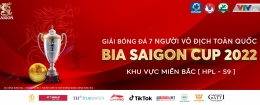 Giái bóng đá 7 người vô địch toàn quốc Bia Saigon Cup 2022 - Khu vực miền Bắc HPL S9