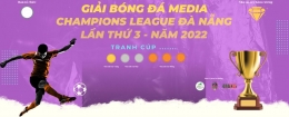 GIẢI BÓNG ĐÁ MEDIA CHAMPIONS LEAGUE ĐÀ NẴNG LẦN THỨ III NĂM 2022