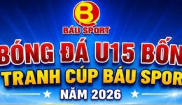GIẢI BÓNG ĐÁ U15 BỐN MÙA TRANH CUP BÁU SPORT NĂM 2026