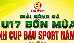 GIẢI BÓNG ĐÁ U17 BỐN MÙA TRANH CUP BÁU SPORT NĂM 2026