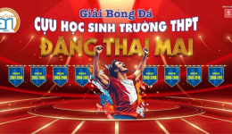 GIẢI BÓNG ĐÁ CỰU HỌC SINH TRƯỜNG THPT ĐẶNG THAI MAI