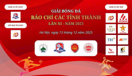 GIẢI BÓNG ĐÁ BÁO CHÍ CÁC TỈNH THÀNH LẦN THỨ XI NĂM 2025
