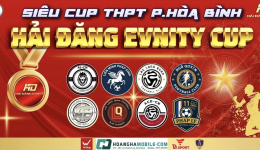 GIẢI BÓNG ĐÁ SIÊU CÚP THPT HOÀ BÌNH HẢI ĐĂNG EVNITY CUP