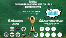 Giải bóng đá thường niên Ngọc Minh Open lần 1 - Cup 132 Sport năm 2025