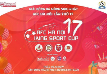 AFC Hà Nội – 17 năm giữ vững giá trị truyền thống / Giải bóng đá kỉ niệm 17 năm thành lập AFC Hà Nội.