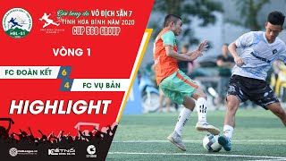 Highlights : FC ĐOÀN KẾT - FC VỤ BẢN | Vòng 1 - HBL S1 2020